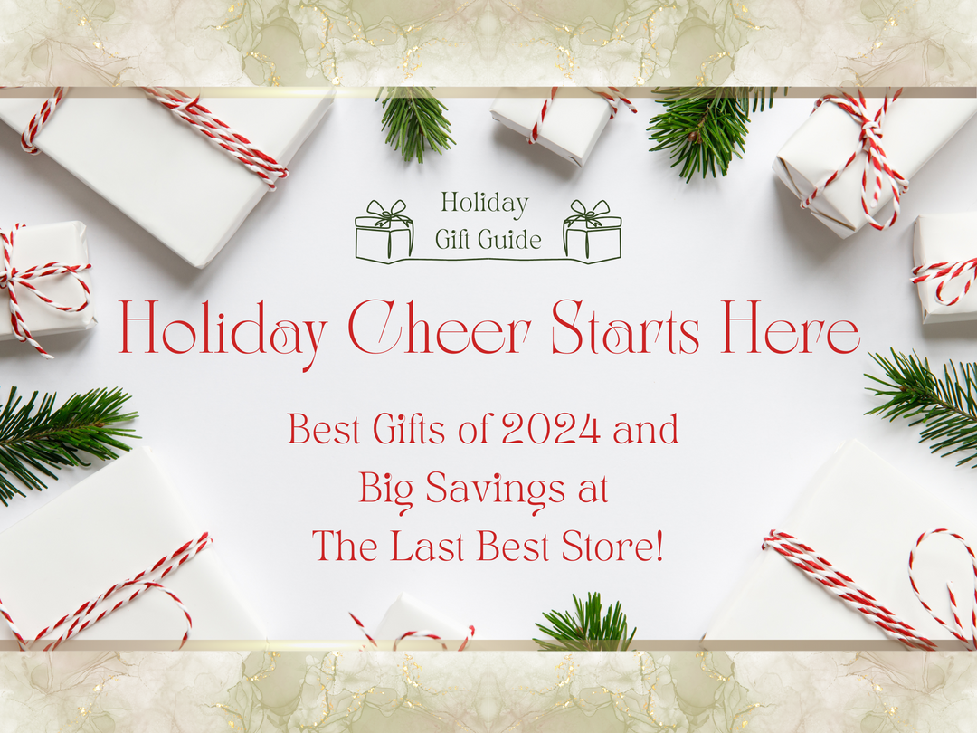 Holiday Cheer Starts Here: Best Gifts of 2024 and Special Deals at The Last Best Store!