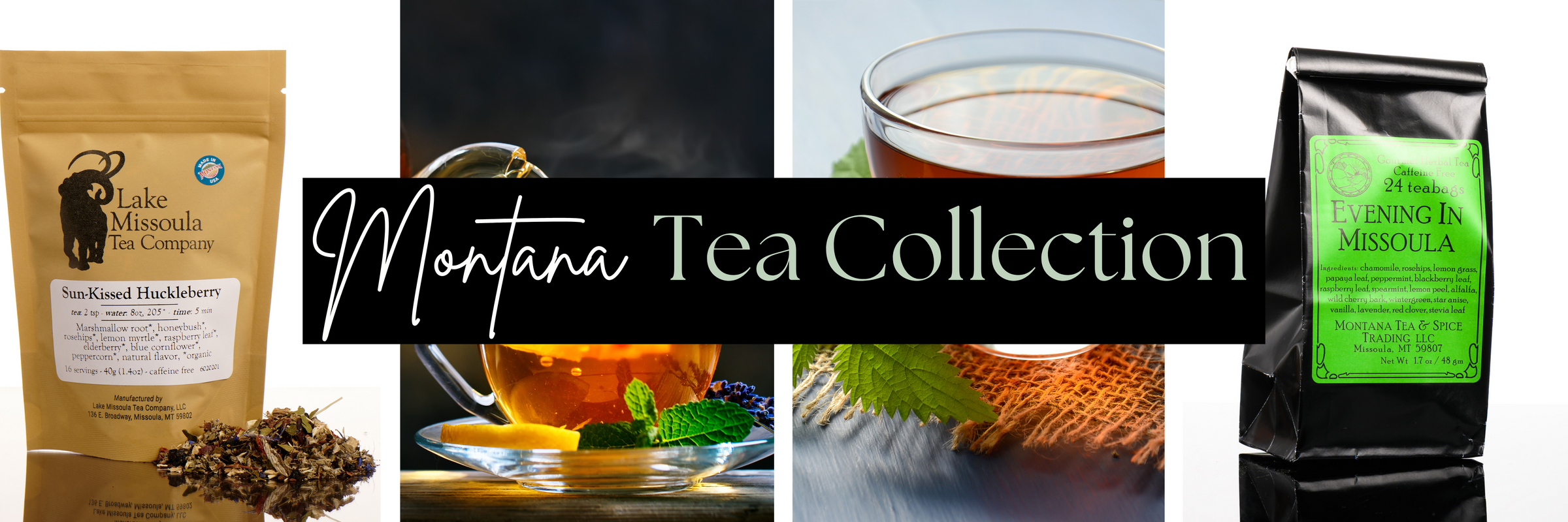 Montana Tea Collection banner image showing Sun Kissed Huckleberry Tea and Evening in Missoula Tea.